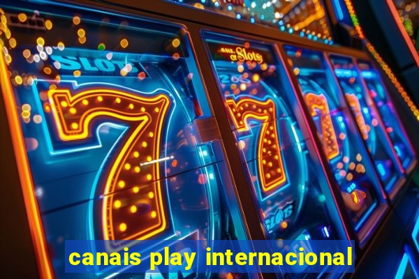 canais play internacional